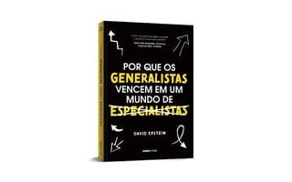 Porque os generalistas vencem em um mundo de especialistas, de David Epstein